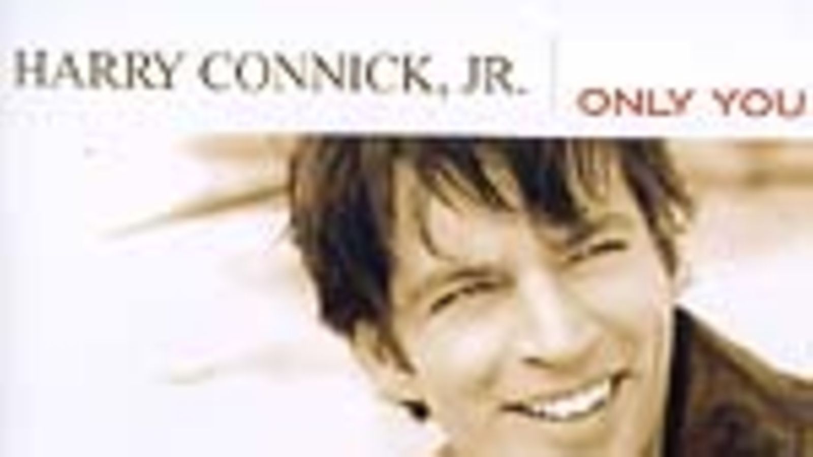 Harry Connick, Jr: Only You