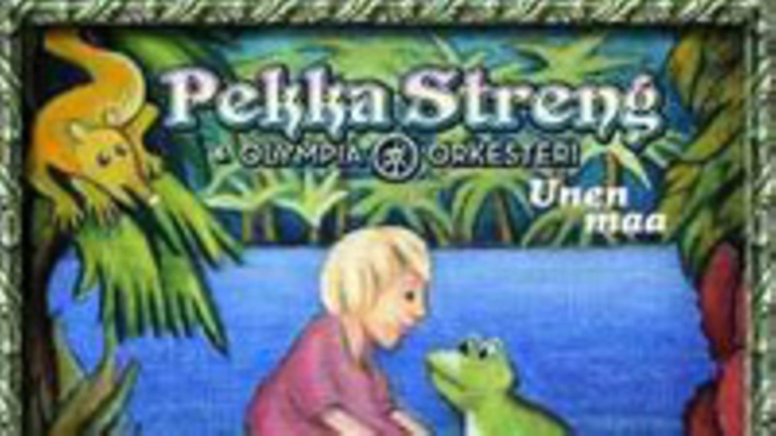 Pekka Streng & Olympia-orkesteri: Unen maa
