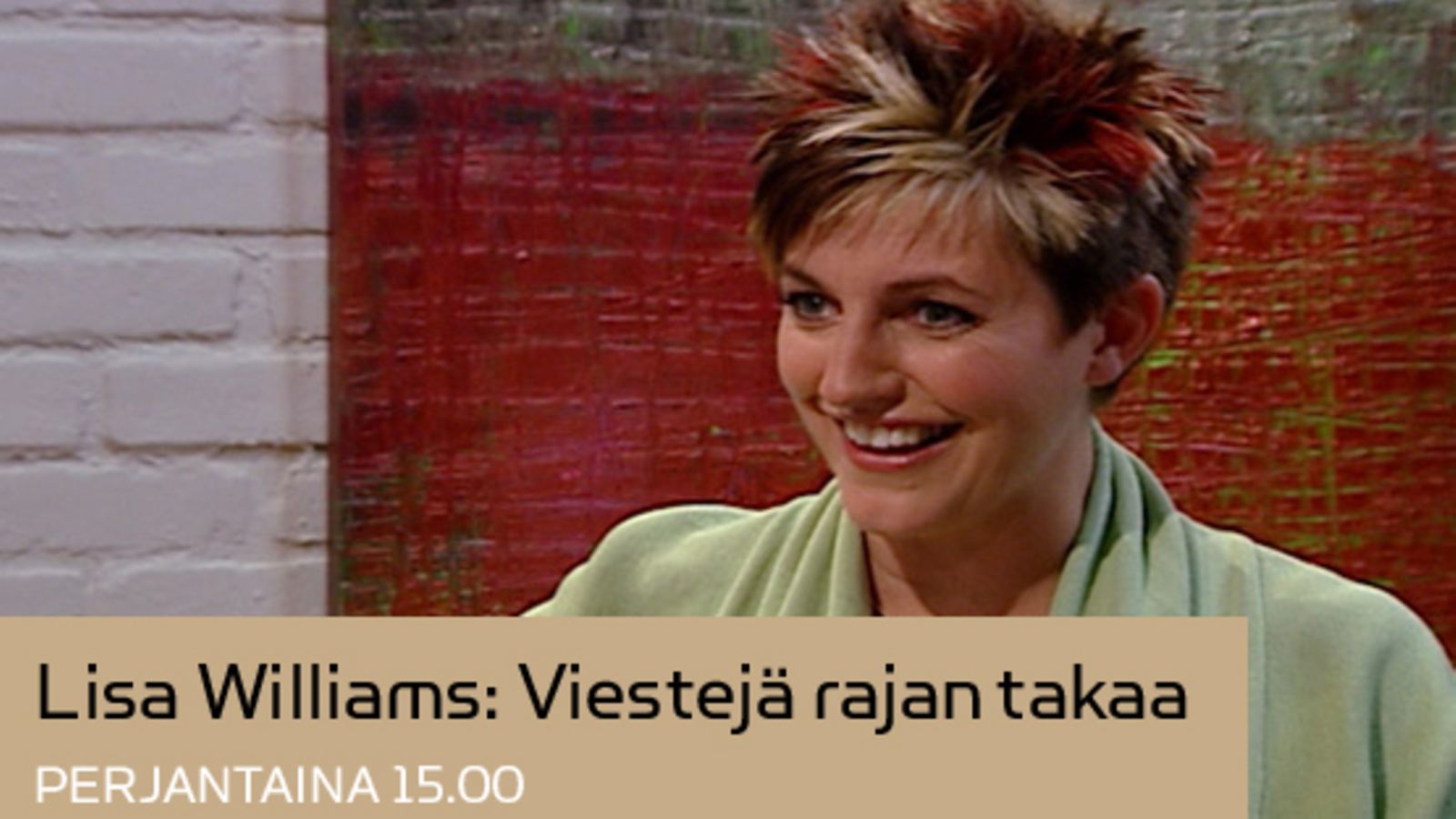 Lisa Williams: Viestejä rajan takaa