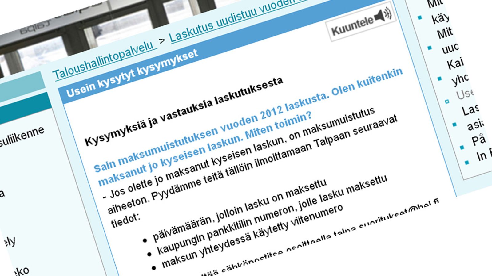 Helsingin kaupungin talouspalveluiden sivuilla opastetaan, kuinka toimia jos aiheeton maksumuistutus kolahtaa postiluukkuun.
