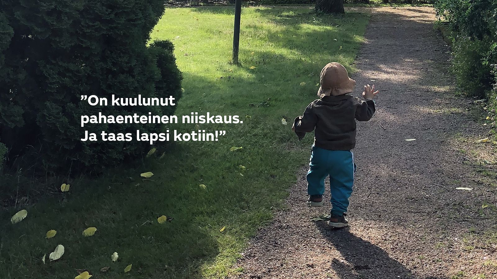 Lapsi nuhaisena kotiin