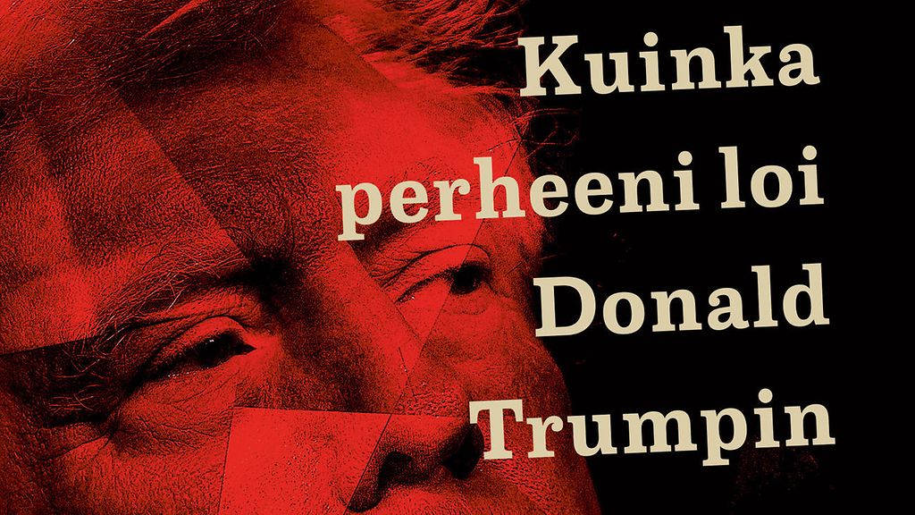 Maailman vaarallisin mies – Trump ei unohda lapsuuden nöyryytystään